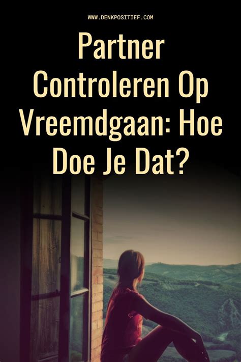 is appen vreemdgaan|Partner Controleren Op Vreemdgaan: Hoe Doe Je。